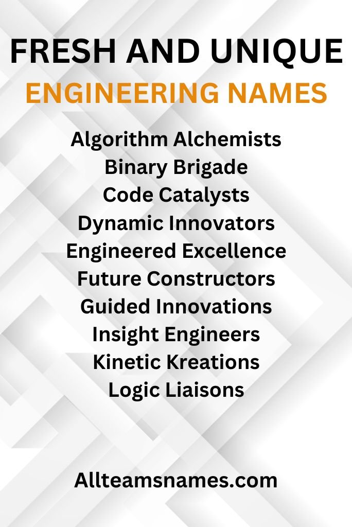 Fresh and Unique Engineering Names