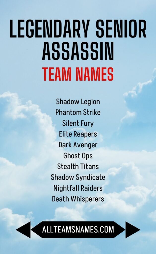 Legendary Senior Assassin Team Names