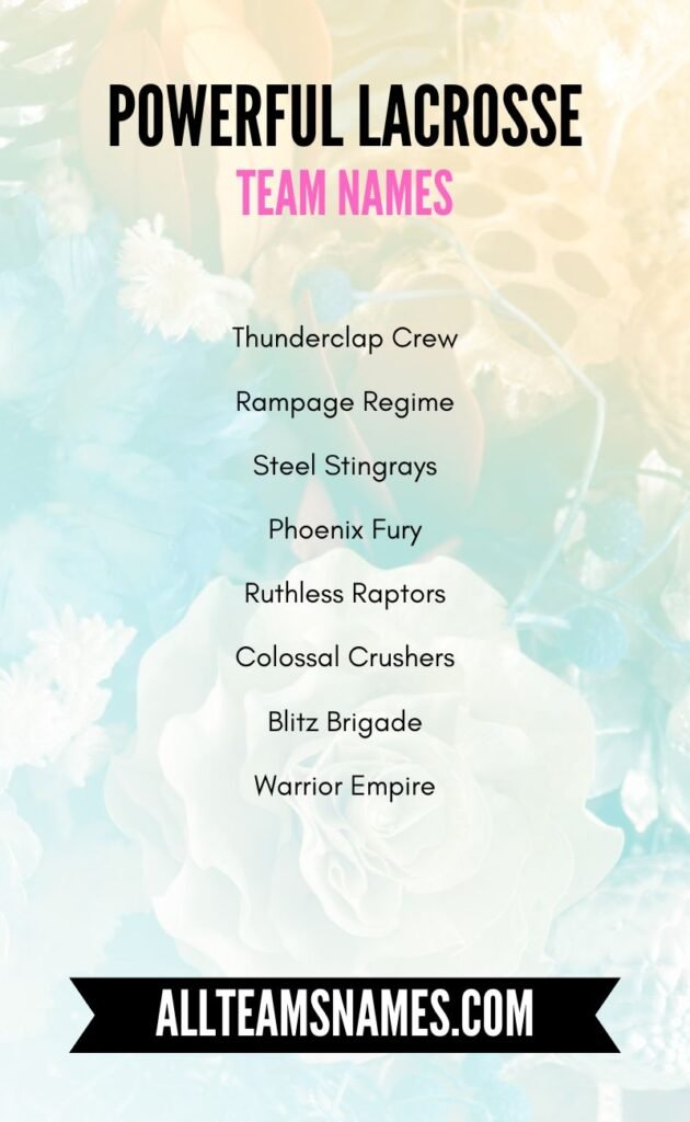 Powerful Lacrosse Team Names