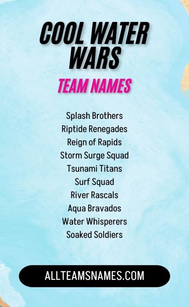 Cool Water Wars Team Names