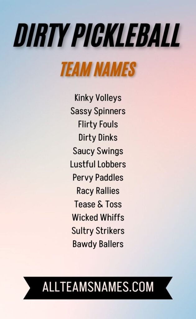 Dirty Pickleball Team Names