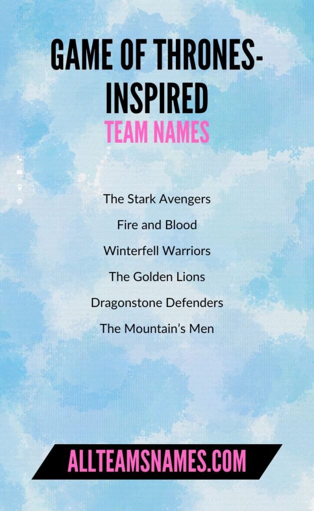 Game of Thrones-inspired team names 