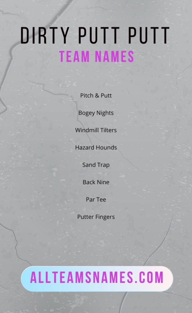 Dirty Putt Putt Team Names
