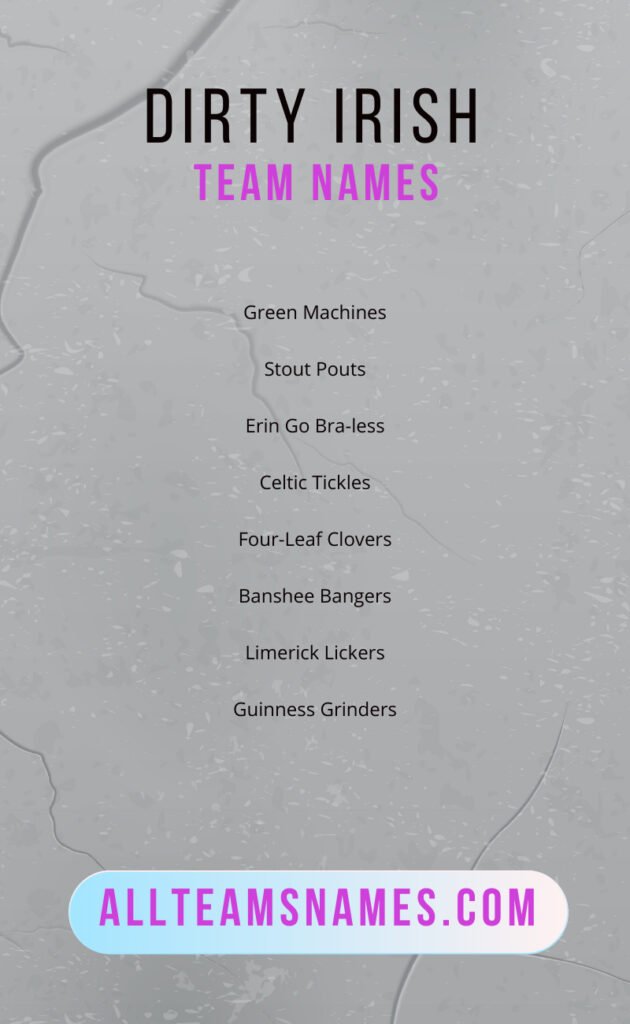 Dirty Irish Team Names