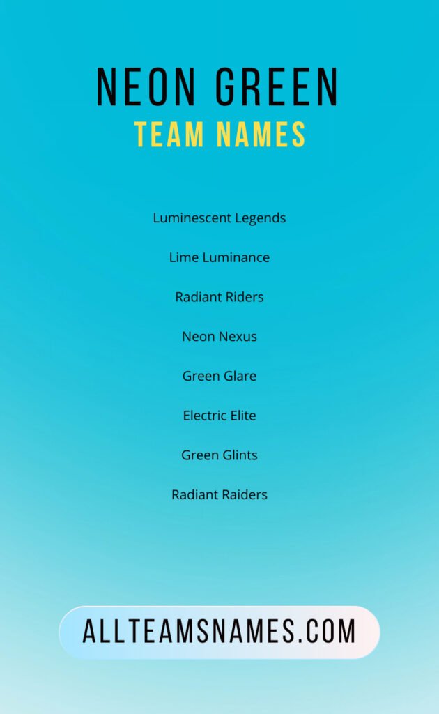 Neon Green Team Names