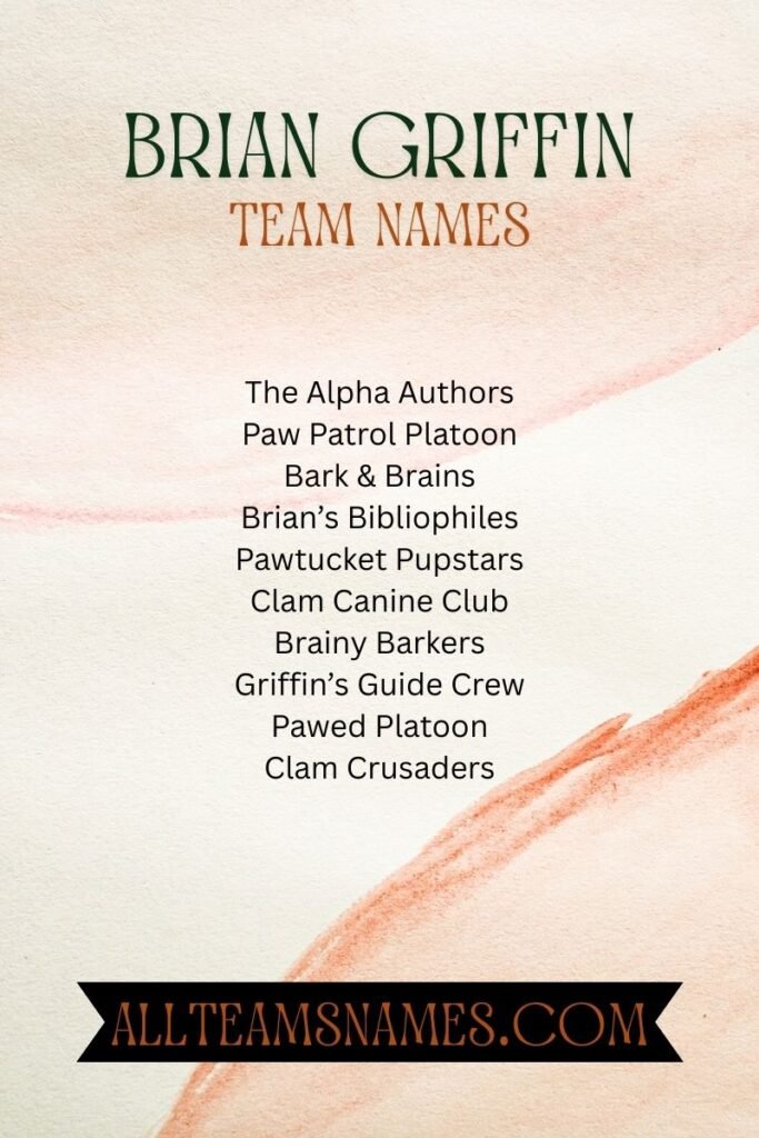 Brian Griffin Team Names