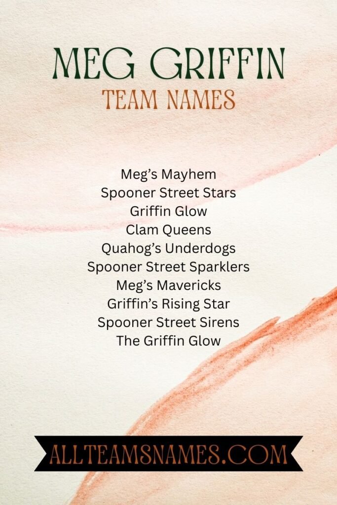 Meg Griffin Team Names