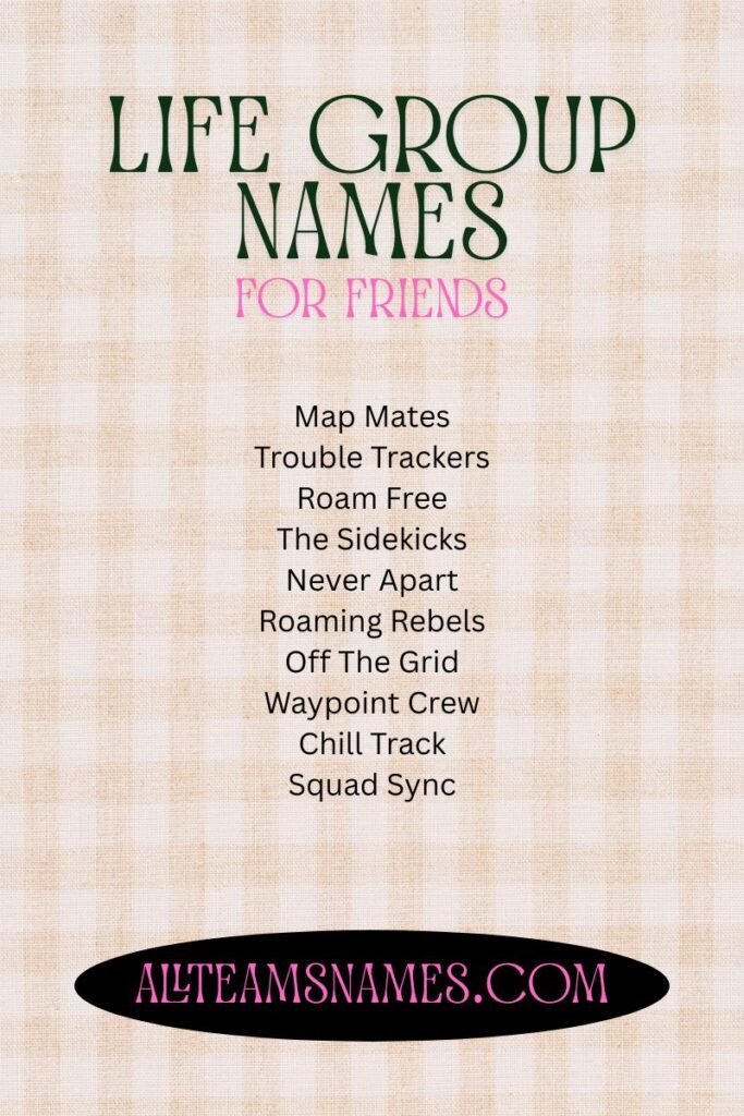 Life Group Names for Friends