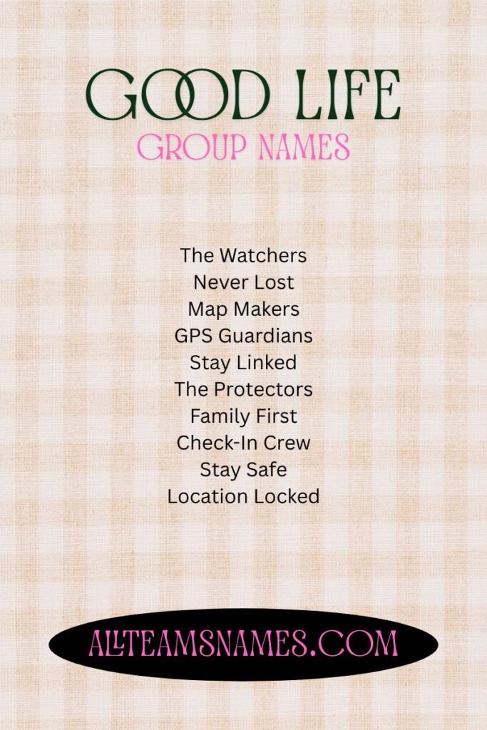 Good Life Group Names
