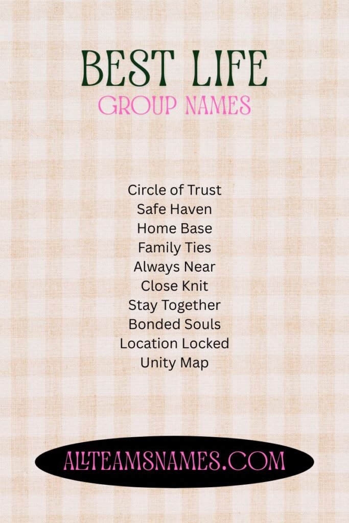 Best Life Group Names